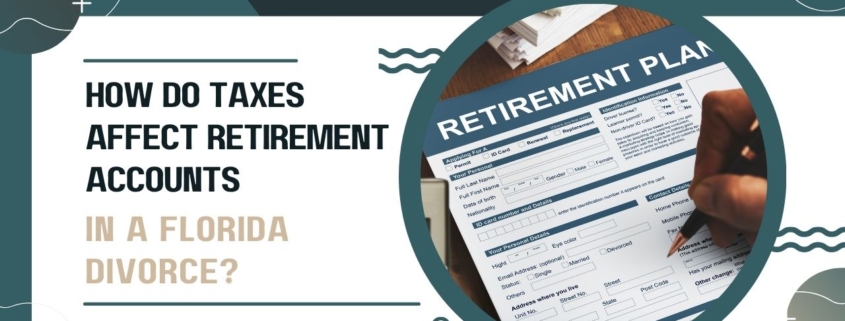 How Do Taxes Affect The Retirement Plan - Family Diplomacy | A Collaborative Law Firm