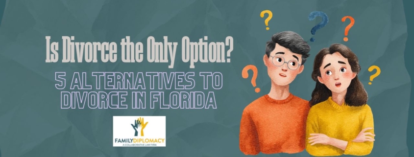 Divorce Only Option - Family Diplomacy | A Collaborative Law Firm